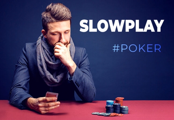 Что такое слоуплей в покере - толкование определения